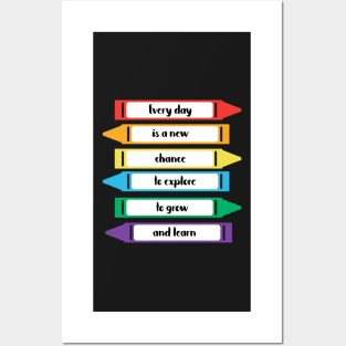 Every Day is a New Chance to Grow and Learn Crayons Posters and Art